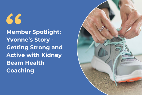 Yvonne’s Story: Getting Strong and Active with Kidney Beam Health Coaching