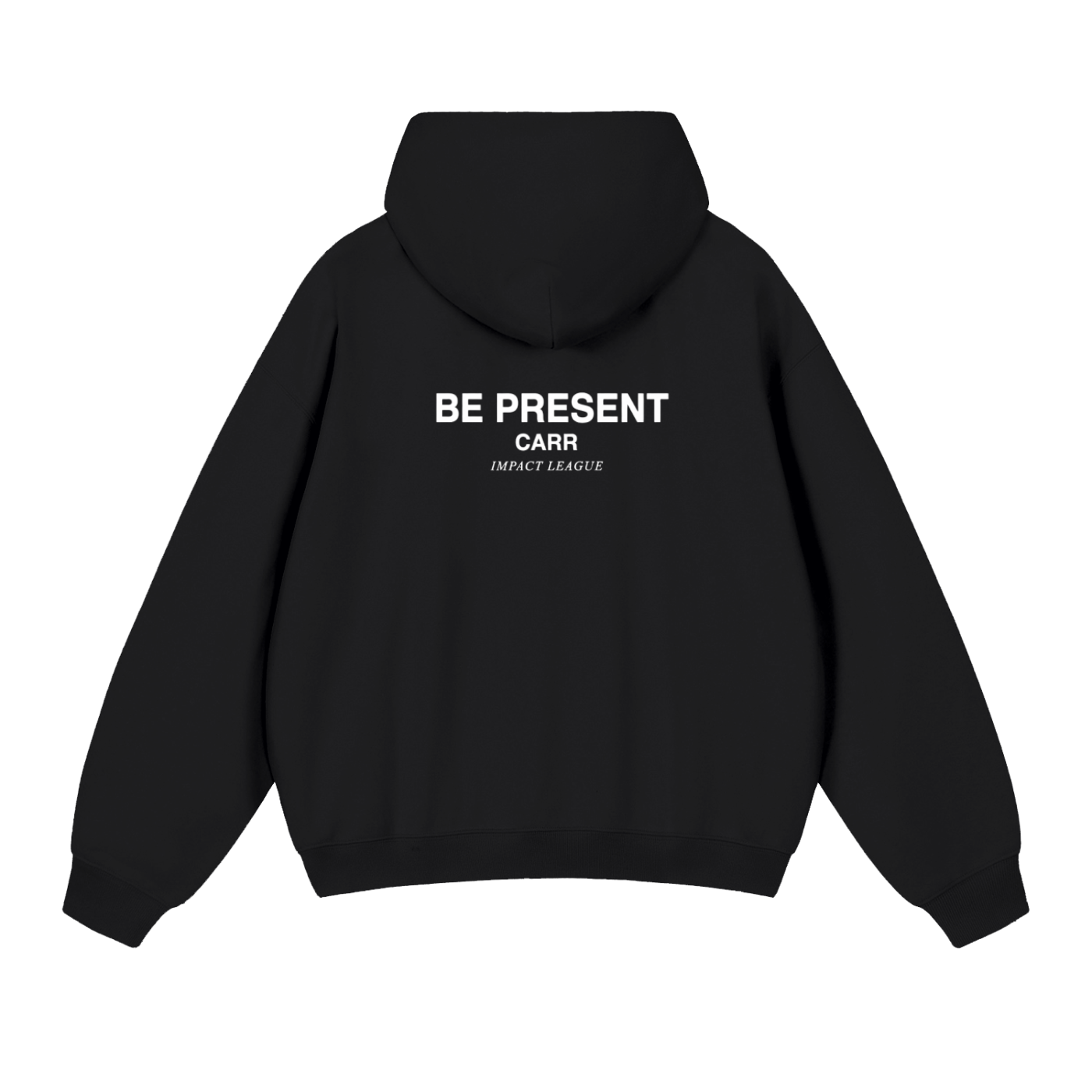 Be Present Hoodie