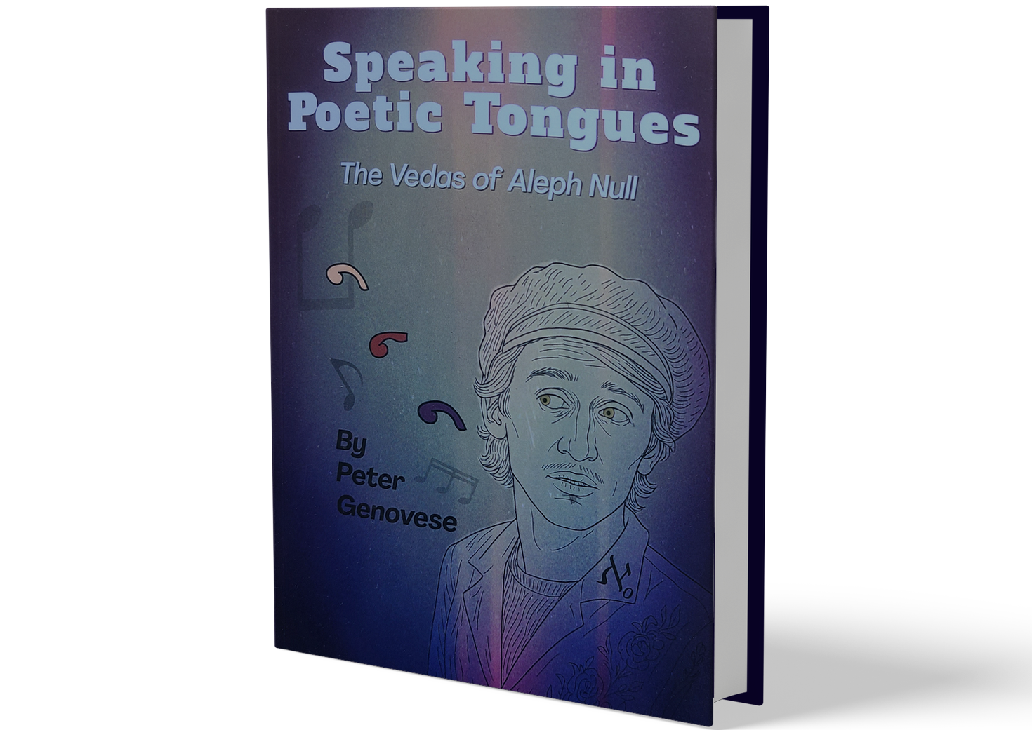 Speaking in Poetic Tongues: The Vedas of Aleph Null by Peter Genovese, original book cover