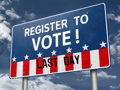 Last Day to Register to Vote