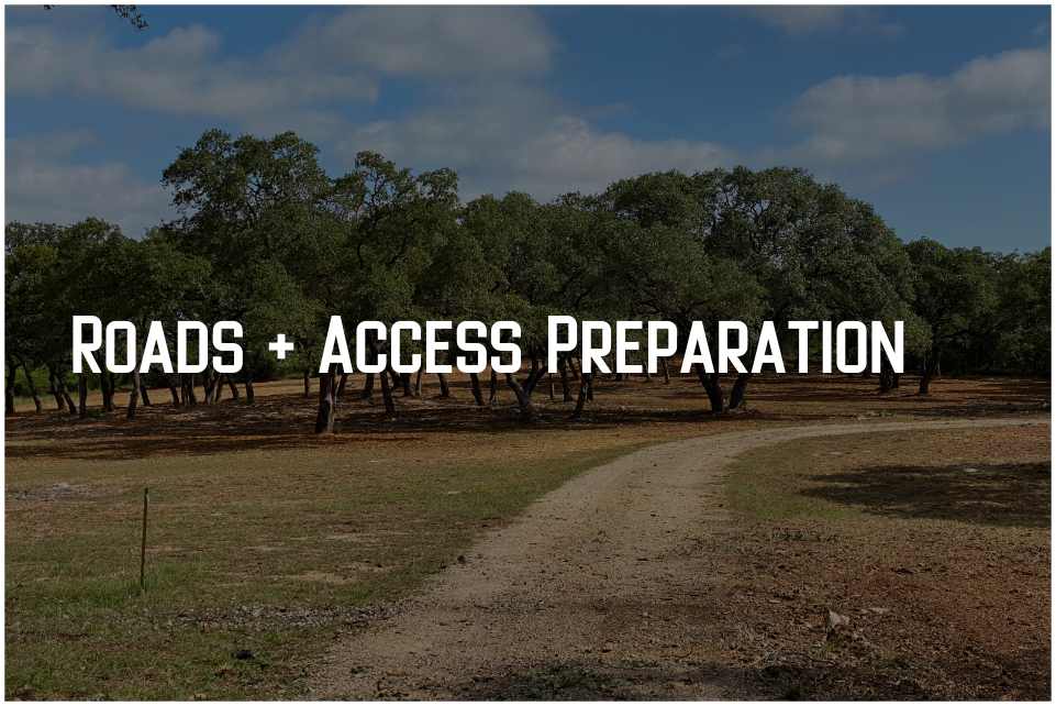 Roads and Access 
Preparation 
   Driveways, ranch roads, and construction entrances built for reliability and function.