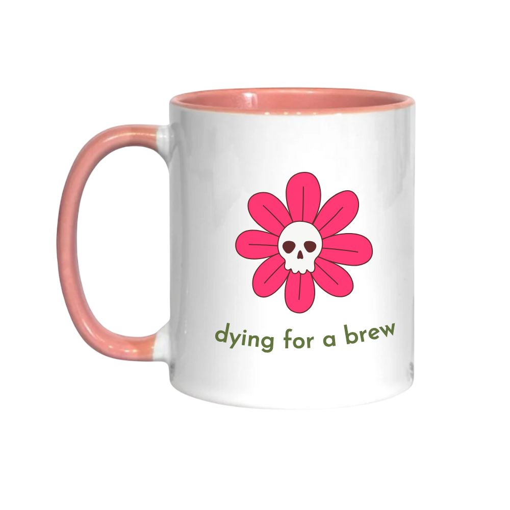 Dying for a Brew Mug