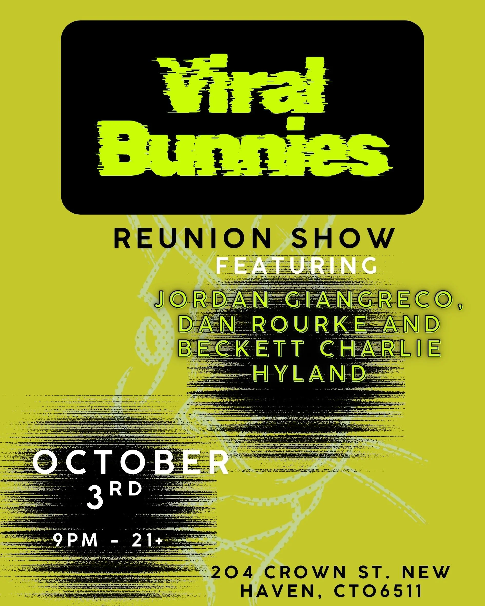 VIRAL BUNNIES REUNION SHOW featuring: Jordan Giangreco, Dan Rourke and Beckett Charlie Hyland 