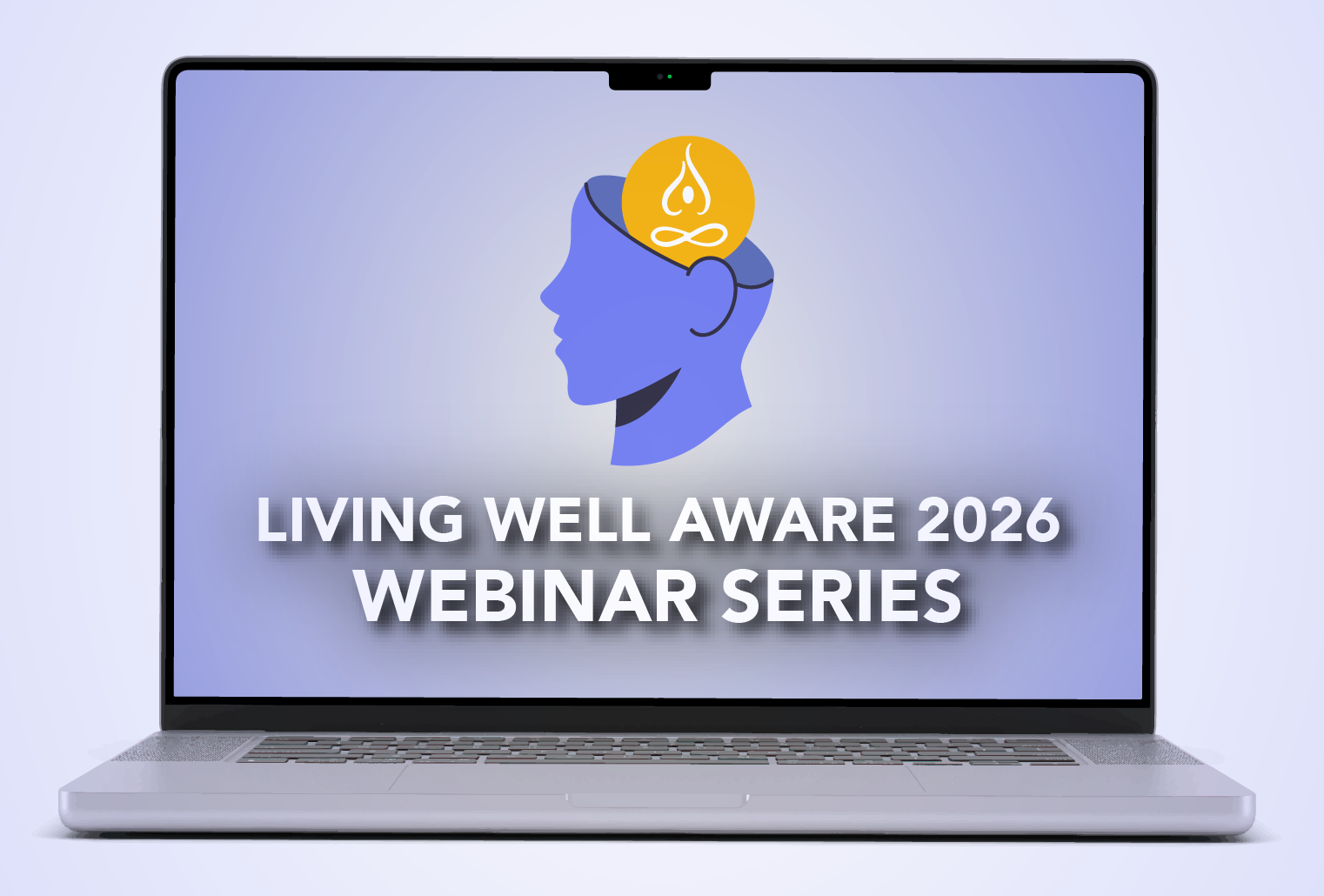 Living WELL Aware 2026 Webinar Series