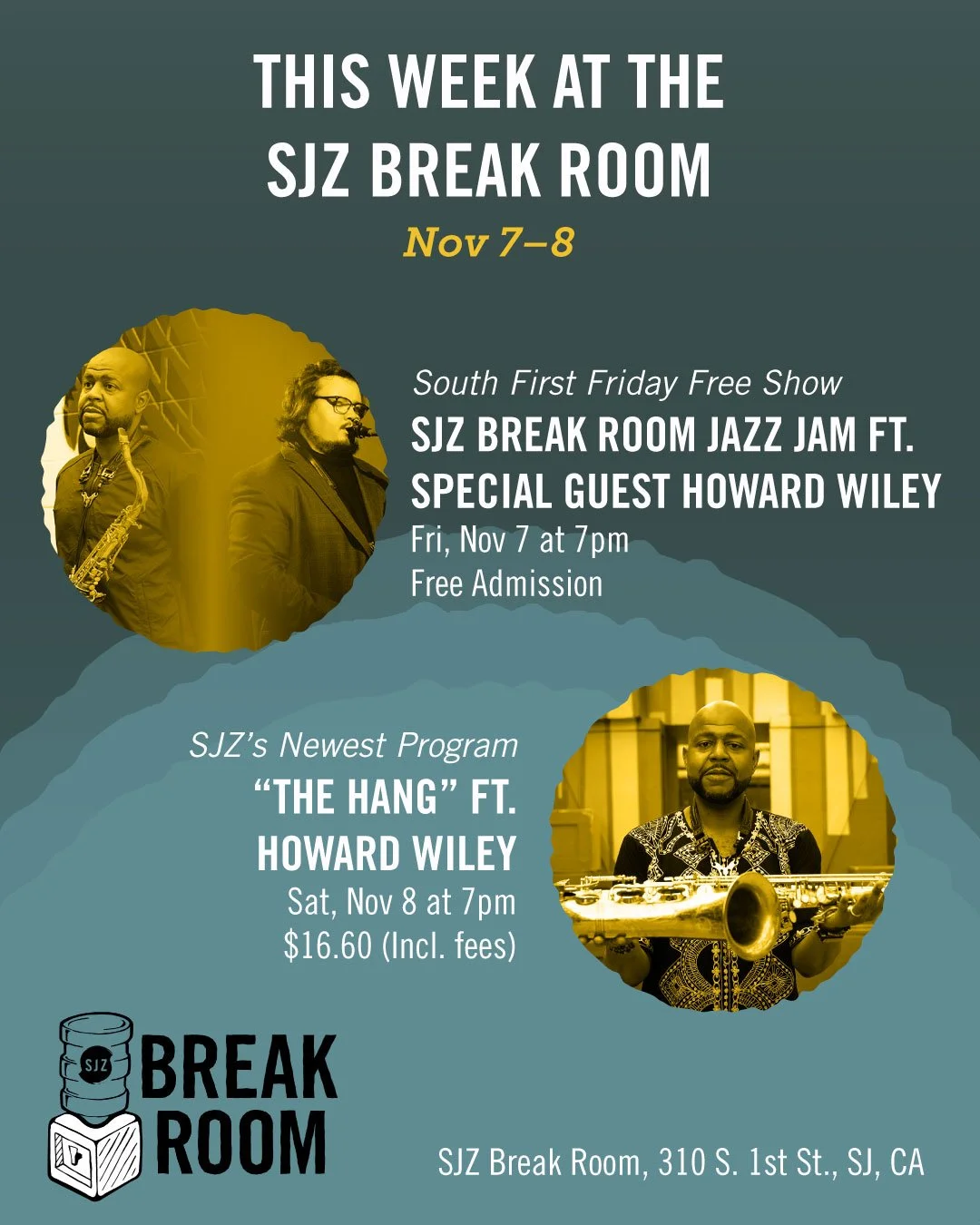 This weekend, the SJZ Break Room hosts a special 2-night residency by Bay Area sax star Howard Wiley. On Fri, Nov 7, we host free programming for the South First Friday Art Walk. Drop in anytime between 5:40 and 9pm, with Howard guesting during the a