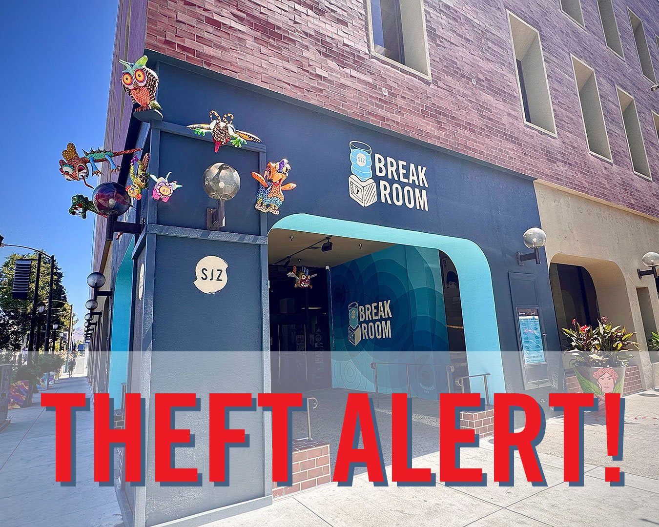 THEFT ALERT! Halloween night, beginning at 9pm and continuing at around 2am, four of the handcrafted alebrijes decorating the exterior of the SJZ Break Room were stolen. If they're not recovered, this could bring a lot of financial damage to SJZ and 