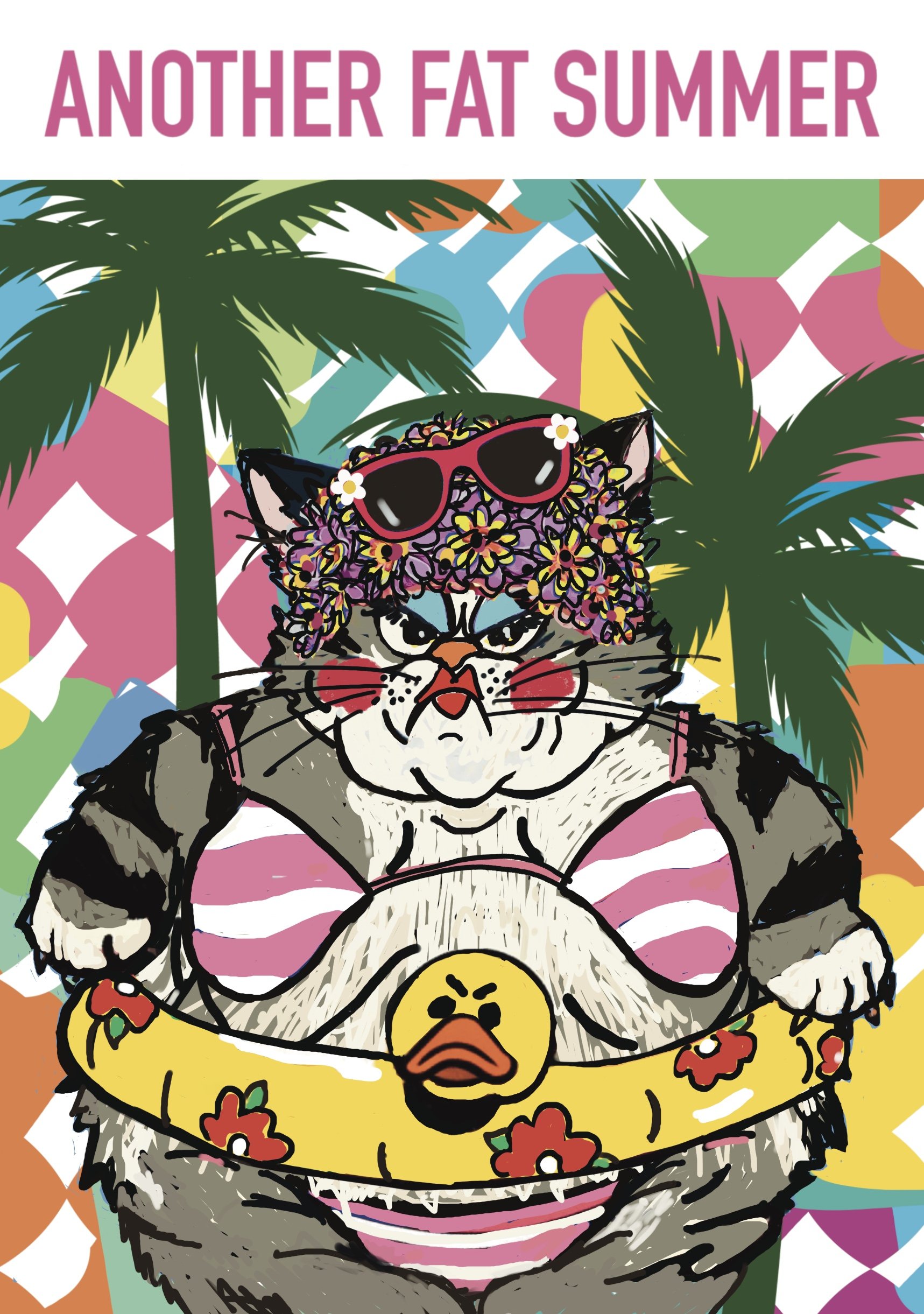 Cartoon of a grumpy cat wearing sunglasses with flower decorations, tropical palm trees in the background, and summer accessories including a pink and white striped bikini, a duck-shaped inflatable ring, and a yellow floral belt, with the text "Another Fat Summer" at the top.