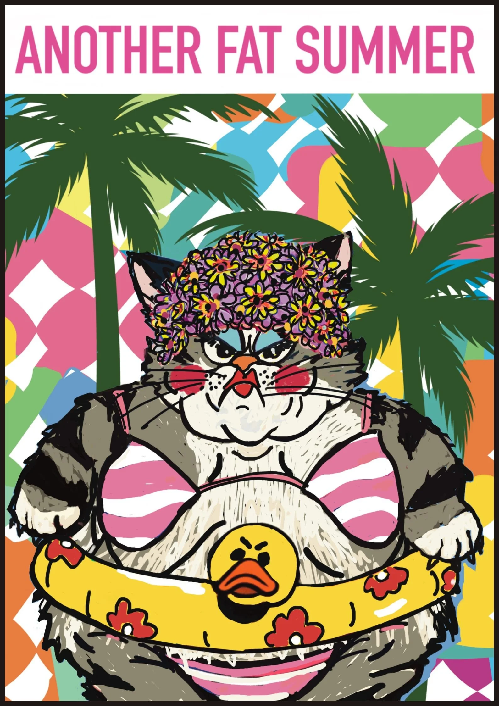 Another Fat Summer – funny grumpy cat wearing a pink bikini, floral crown and duck swim ring. Colourful pop art illustration from the Crappy Cats and Other Stuff collection.