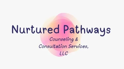 Nurtured Pathways Counseling & Consultation Services, LLC | Explore ...