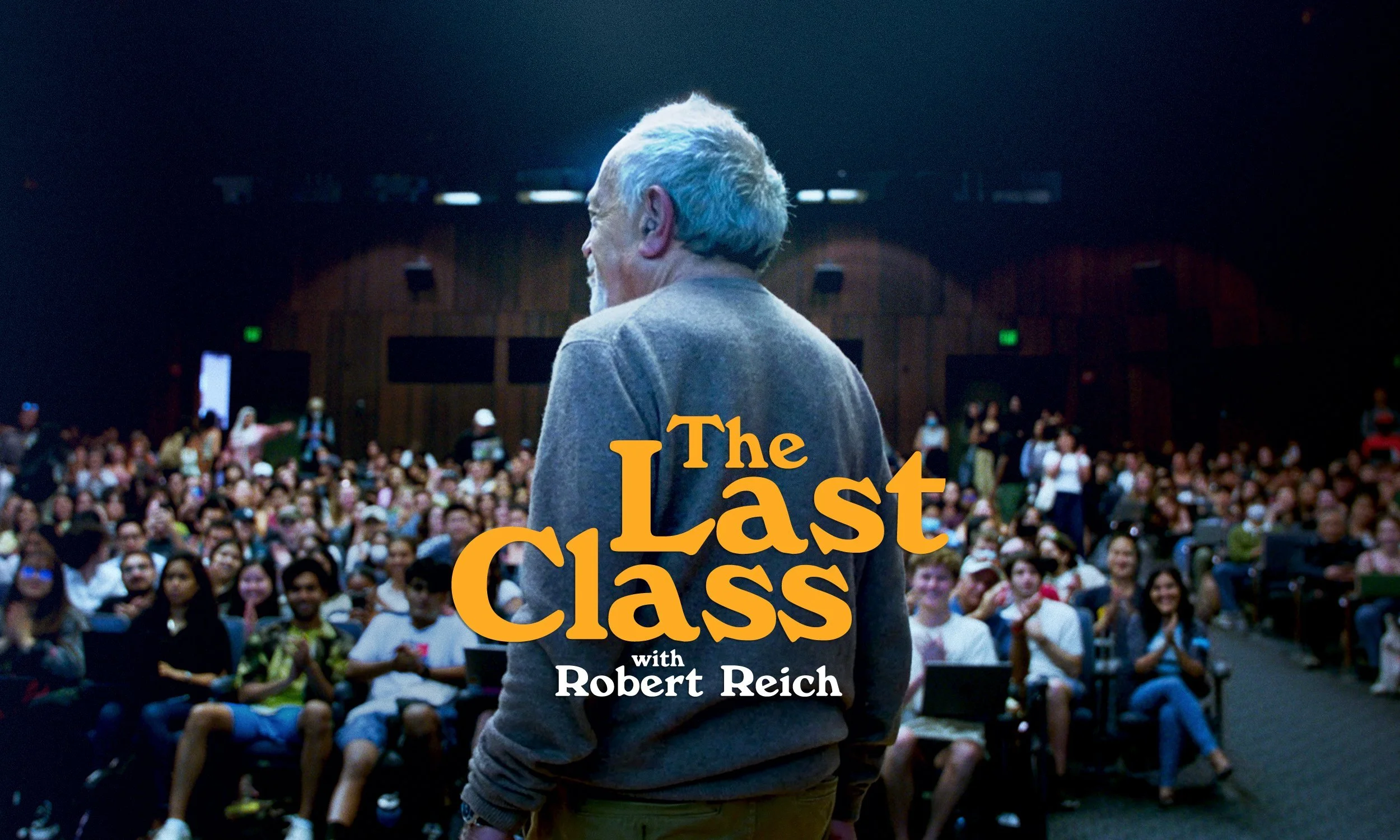 Film Presentation: The Last Class with Robert Reich