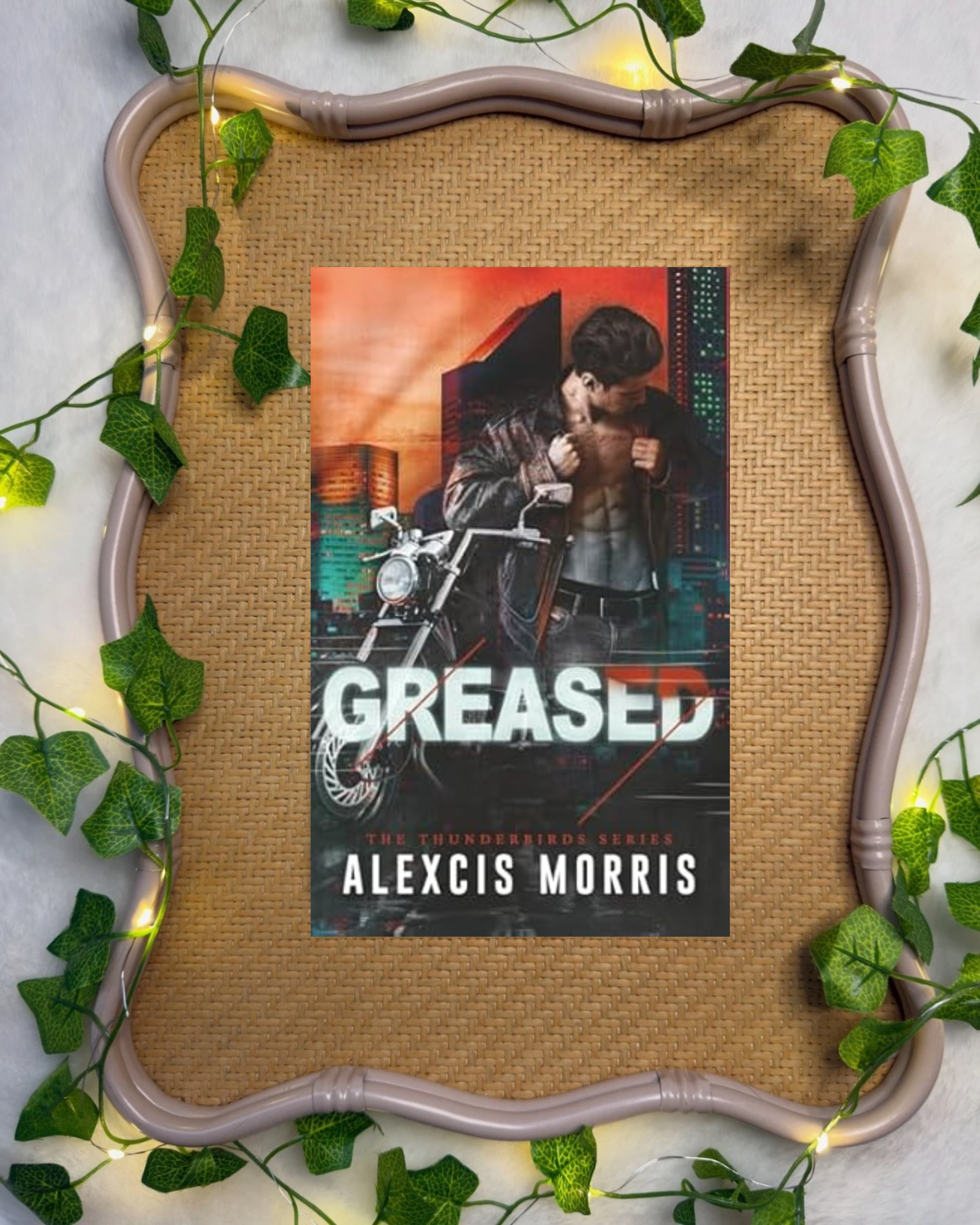 PRE ORDERS OPEN NOW Greased by Alexcis Morris