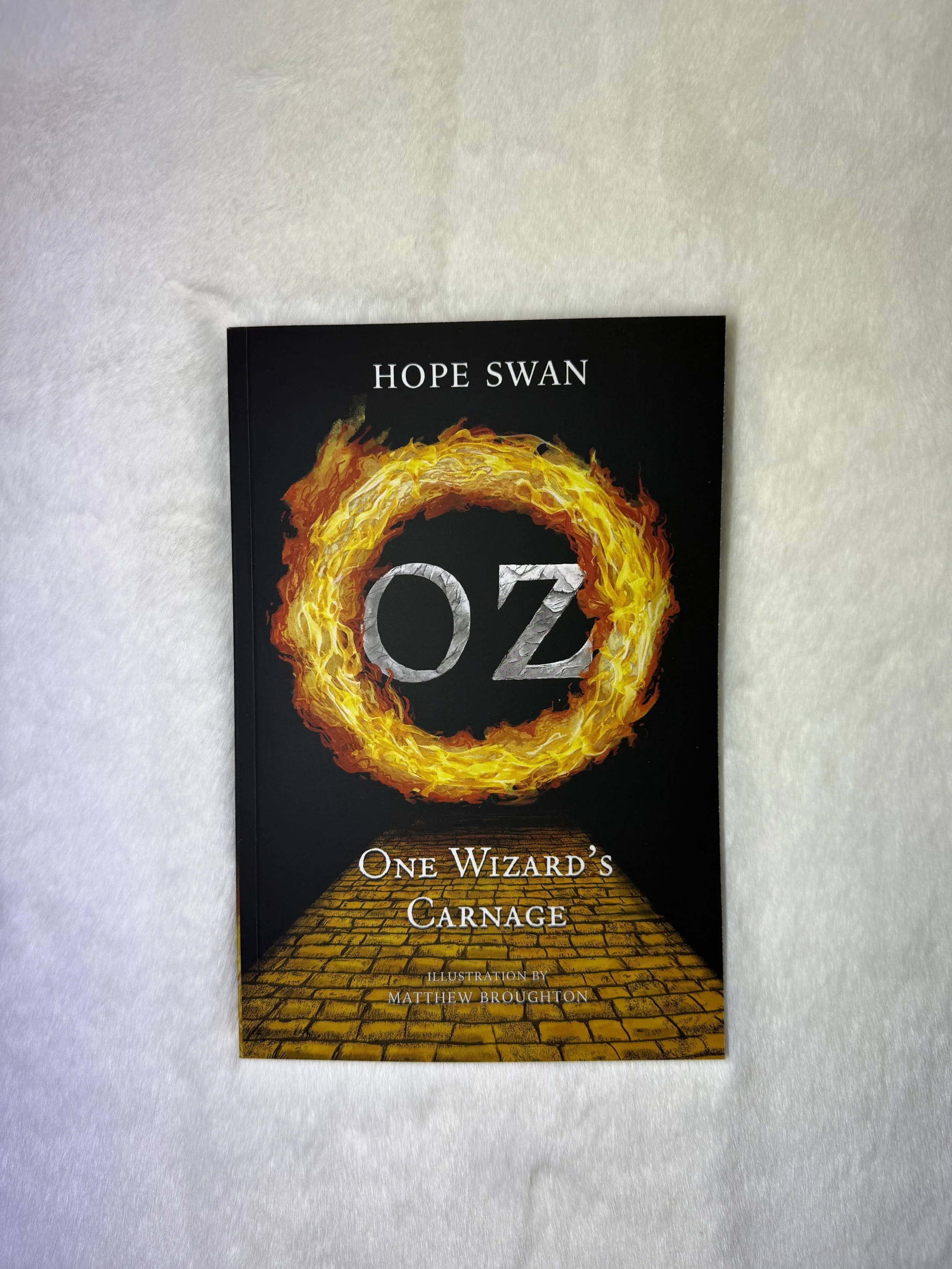 Oz: One Wizard's Carnage by Hope Swan