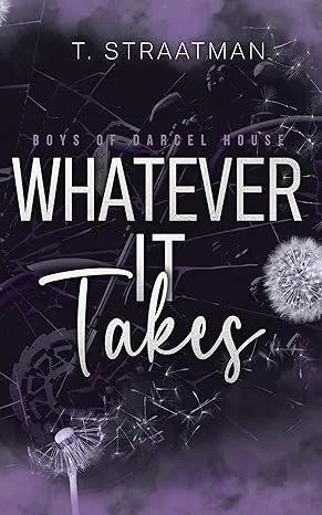 * PREORDERS OPEN NOW* Whatever It Takes by T. Straatman