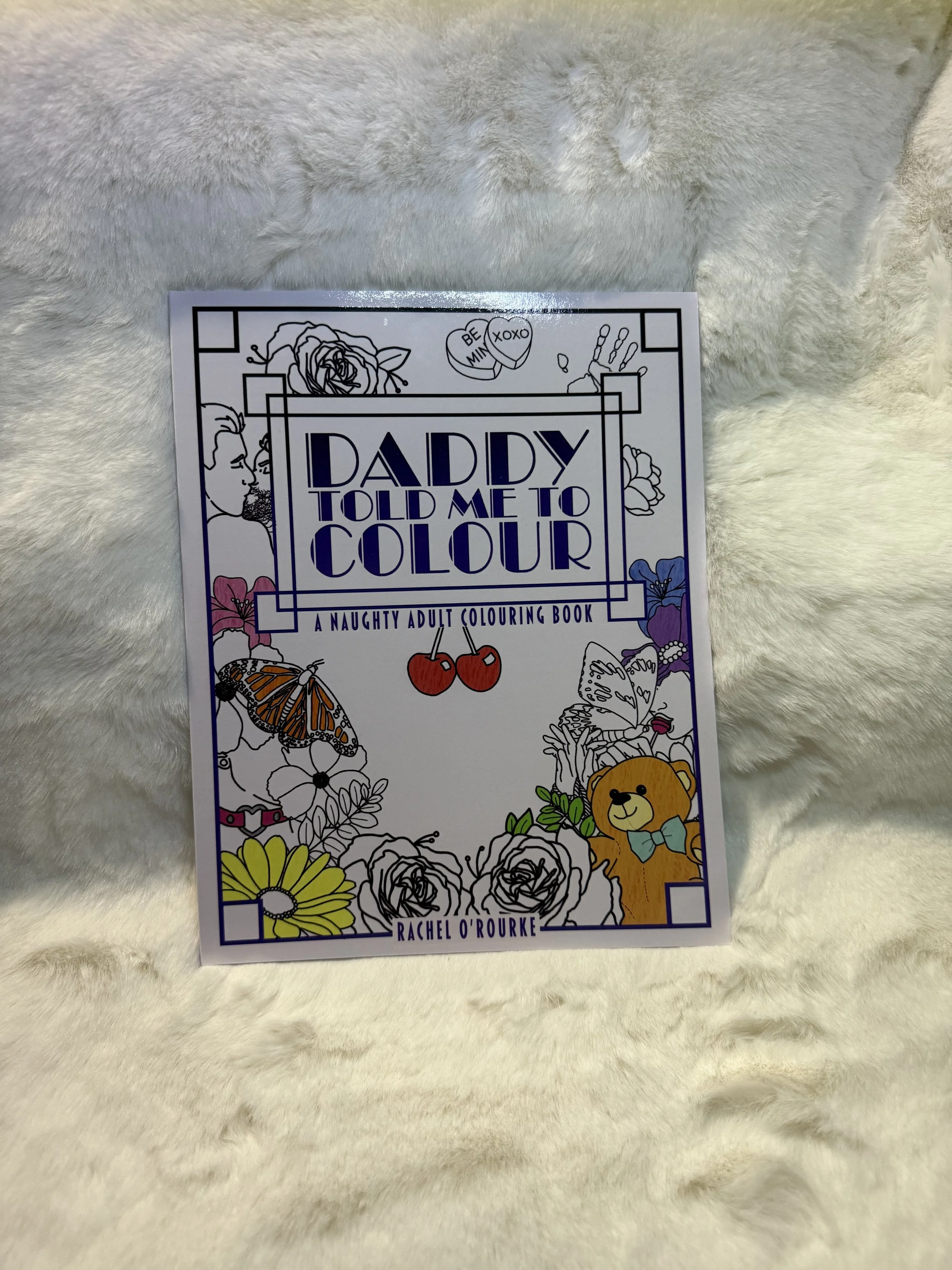 Daddy Told Me to Colour by Rachel O'Rourke