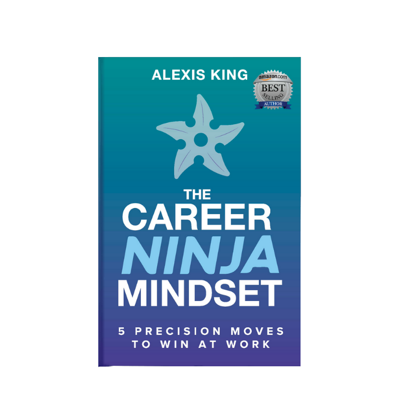 Book cover titled 'The Career Ninja Mindset' by Alexis King, featuring a stylized starfish logo and a subtitle about five precision moves to succeed at work.