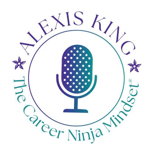 Alexis King | The Career Ninja Mindset®
