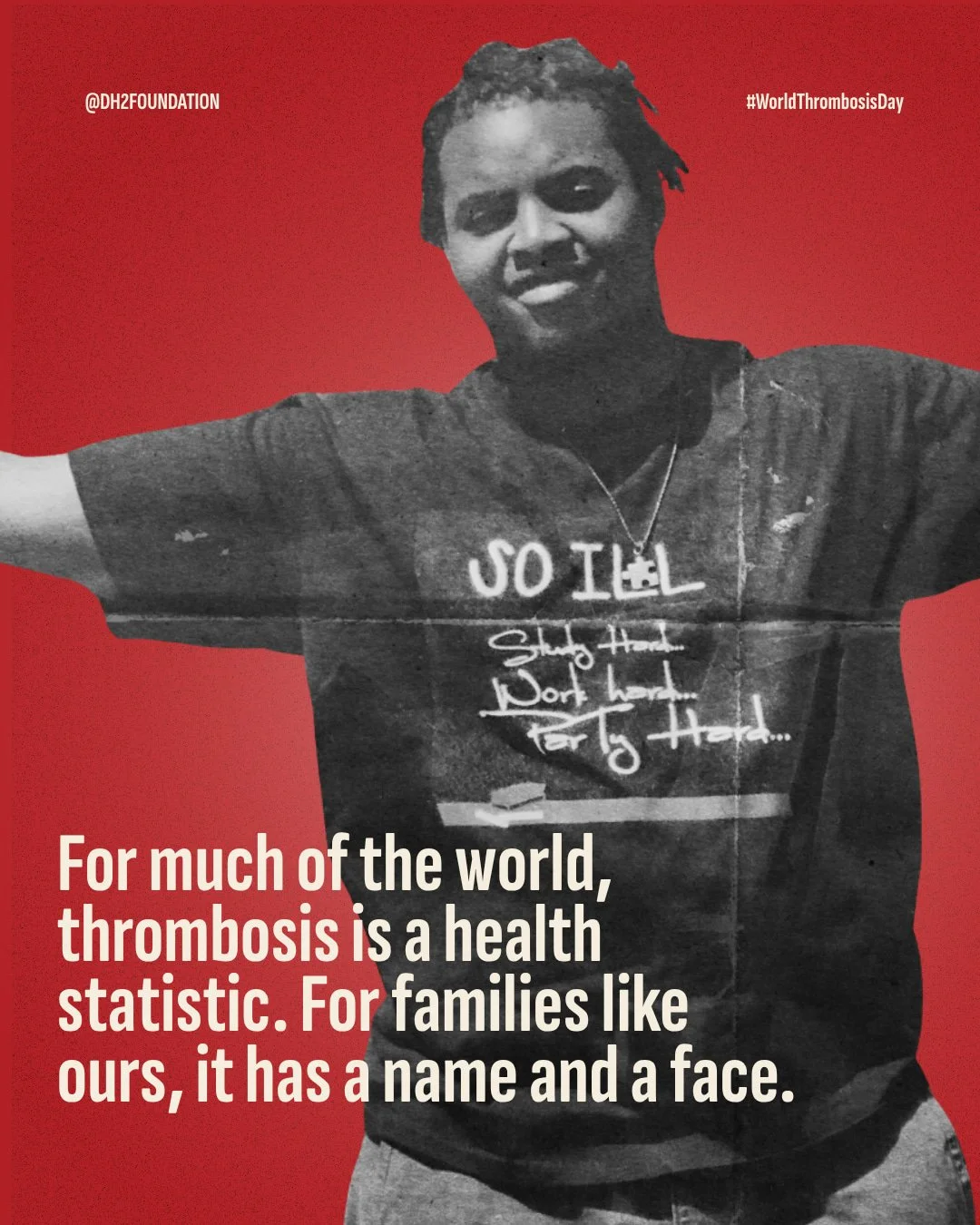 For many people, thrombosis isn't something they hear about until it hits close to home. We're trying to change that. 

For us, thrombosis has a name and face. The Hubbard family tragically lost their son, Deveraux Hubbard II on December 16, 2013 fro
