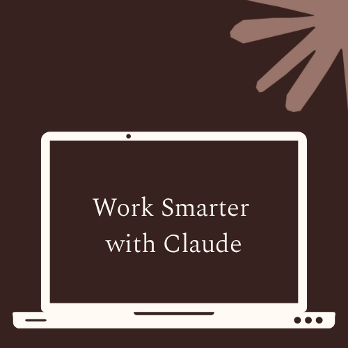 Work Smarter with Claude
