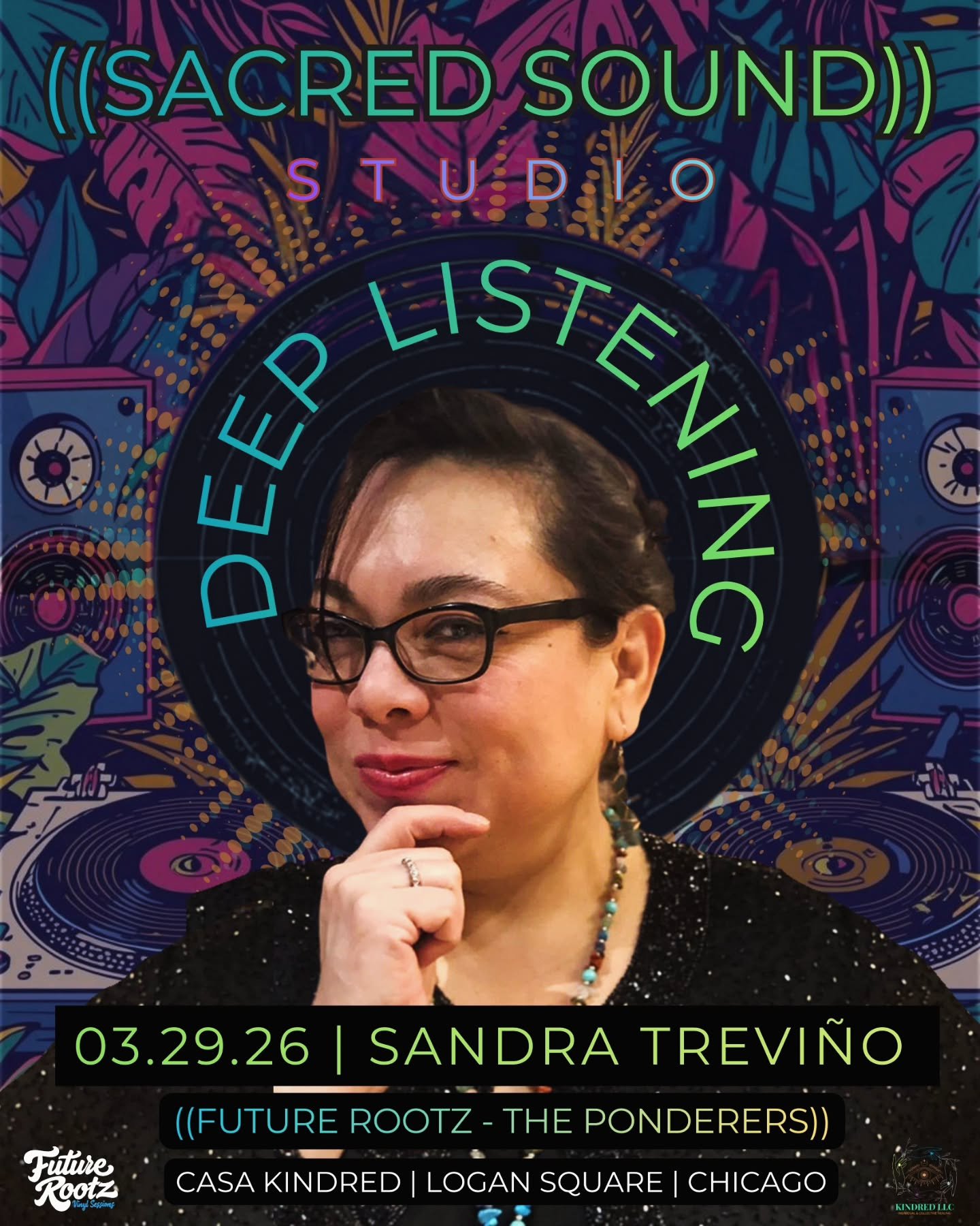 ((03.29.26 - 2&ndash;5PM)) #SacredSoundSystem @ #CasaKindred featuring @sandritatrevino ((@enchufate - @futurerootz - @theponderersmusic))

Chicago-based arts journalist, cultural curator, and vinyl selector. Sandra will share selections from her per