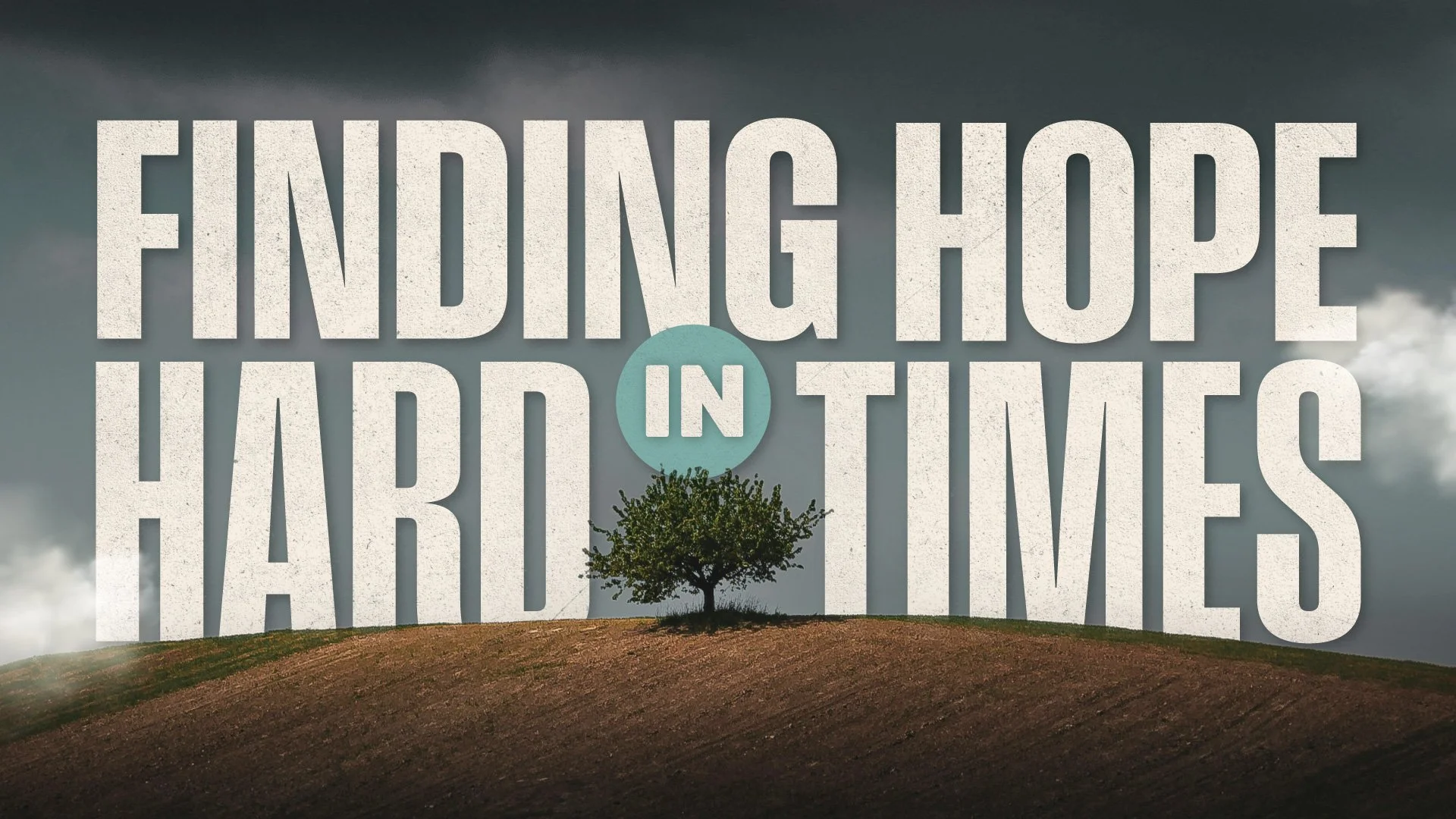 Finding Hope in Hard Times