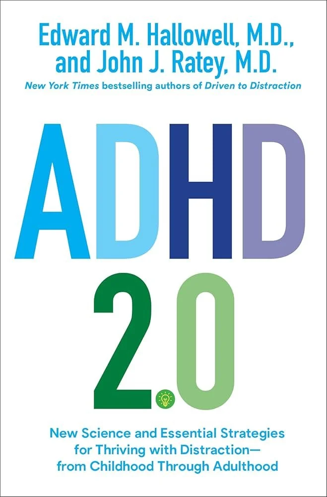 ADHD 2.0 (Hallowell &amp; Ratey, 2021)