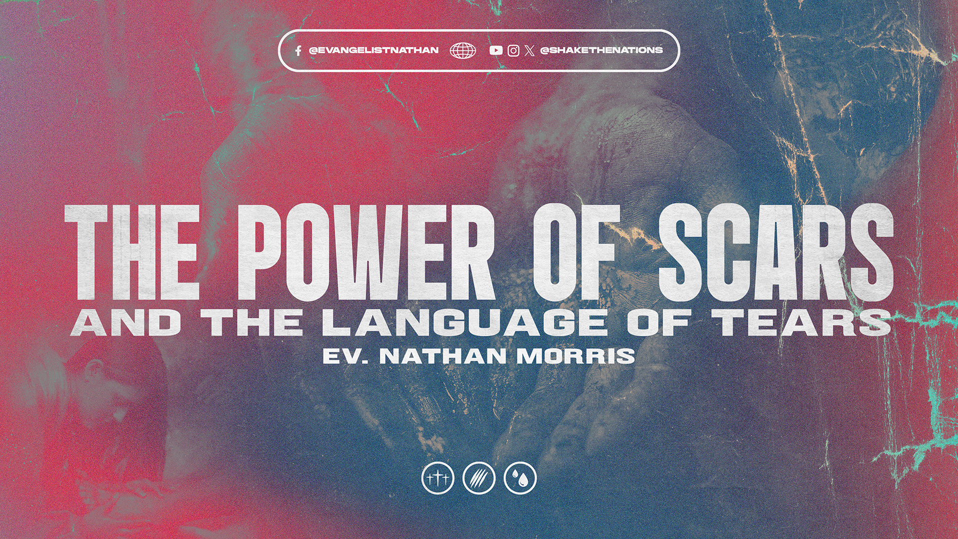 Informational graphic with chaotic background featuring cracks and clouds, text stating "The Power of Scars and the Language of Tears" by Ev. Nathan Morris, and icons of a cross, a striped circle, and water drops, with social media handles at the top.