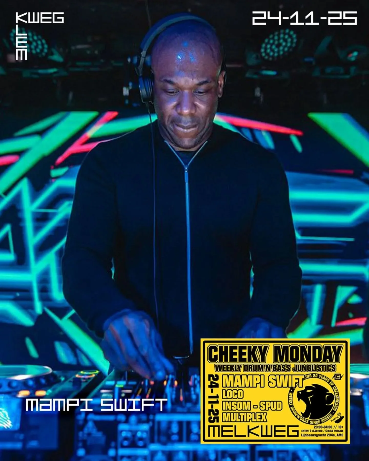 THIS MONDAY!!! 🥳
💛 CHEEKY MONDAY: MAMPI SWIFT! 💛
💣 LOCO - INSOM - SPUD💣
🎤 MULTIPLEX 🎤
🔥 24 NOVEMBER @ MELKWEG, AMS 🔥 
🔥 DRUM&rsquo;N&rsquo;BASS // 2300-0400 🔥
.
.
.
🎵ID: Mampi Swift - Jaws (Serum &amp; Coda VIP)
.
.
#MampiSwift #CheekyMon