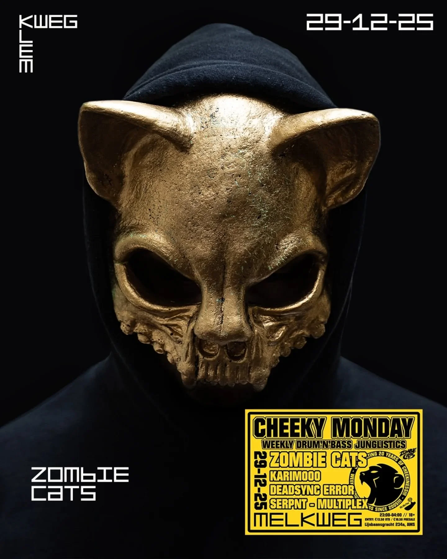 THIS MONDAY!!! 🔥
💛 CHEEKY MONDAY: ZOMBIE CATS! 💛
💣 KARIMOOO - DEADSNYC ERROR 💣
💣 SERPNT -  MULTIPLEX 🎤
🔥 29 DECEMBER @ MELKWEG, AMS 🔥 
🔥 DRUM&rsquo;N&rsquo;BASS // 2300-0400 🔥
.
.
.
🎵ID: Pendulum - Trail of Sevens (Zombiecats remix)
.
.
#