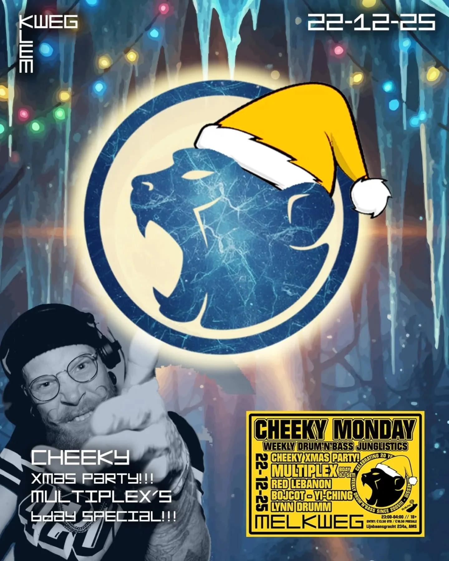 HAPPY BIRTHDAY MULTIPLEX! 🥳
💛 CHEEKY MONDAY: XMAS PARTY! 💛
💣 MULTIPLEX (BDAY SET!) 🎤
💣 RED LEBANON - YI-CHING 💣
💣 BOJCOT - LYNN DRUMM 💣
🔥 22 DECEMBER @ MELKWEG, AMS 🔥 
🔥 DRUM&rsquo;N&rsquo;BASS // 2300-0400 🔥
.
.
TICKET LINK IN BIO!
.
.
