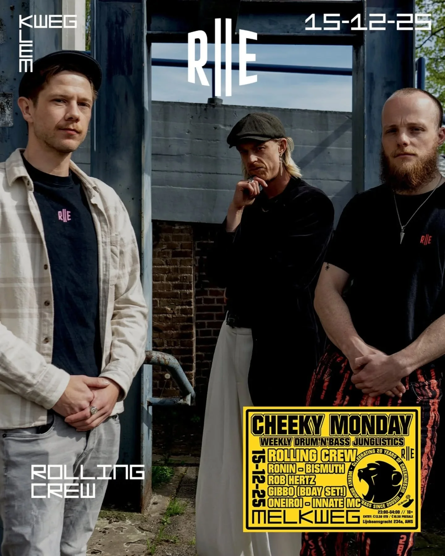 🥳 THIS MONDAY!!!
💛 CHEEKY MONDAY: ROLLING CREW! 💛
💣 RONIN - BISMUTH - ROB HERTZ 💣
💣 GIBBO (BDAY SET!) - ONEIROI 💣
🎤 INNATE MC 🎤
🔥 15 DECEMBER @ MELKWEG, AMS 🔥 
🔥 DRUM&rsquo;N&rsquo;BASS // 2300-0400 🔥
.
📢 TICKET LINK IN BIO!!
.
🎵ID: Al