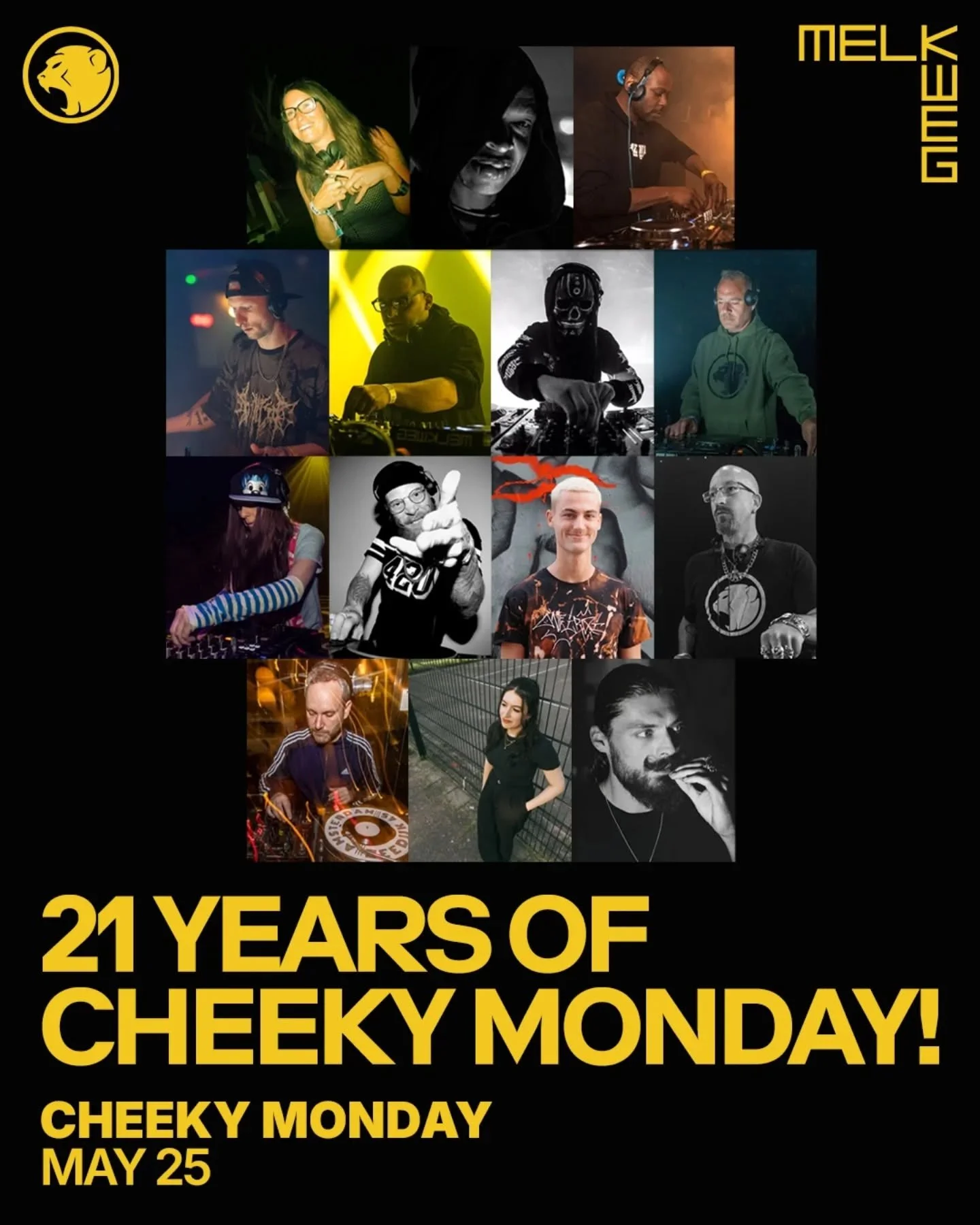 21 YEARS OF CHEEKY MONDAY!

21 years of DnB/Jungle culture, community and chaos.

This week we celebrate with the family:

ADI-J
BASS80
GIBBO
GRAVED
INSOM
KARIMOOO
LOCO
LYNN DRUMM
MULTIPLEX
ONEIROI
SINISTAH
SPUD
TAMZA
YI-CHING

Melkweg.
23:00&ndash;0