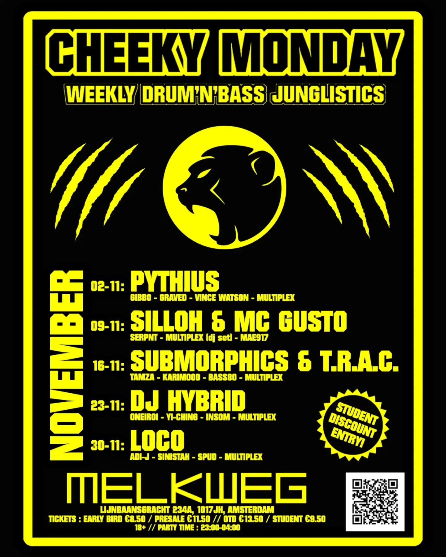 .
🔥🔊 CHEEKY NOVEMBER ANNOUNCED!!! 🔊🔥
.
02-11 PYTHIUS / GIBBO / GRAVED / VINCE WATSON / MULTIPLEX
.
09-11 SILLOH / MC GUSTO / SERPNT / MULTIPLEX (DJ SET) / MAE917
.
16-11 SUBMORPHICS / T.R.A.C. / TAMZA / KARIMOOO / BASS80 / MULTIPLEX
.
23-11 DJ HY