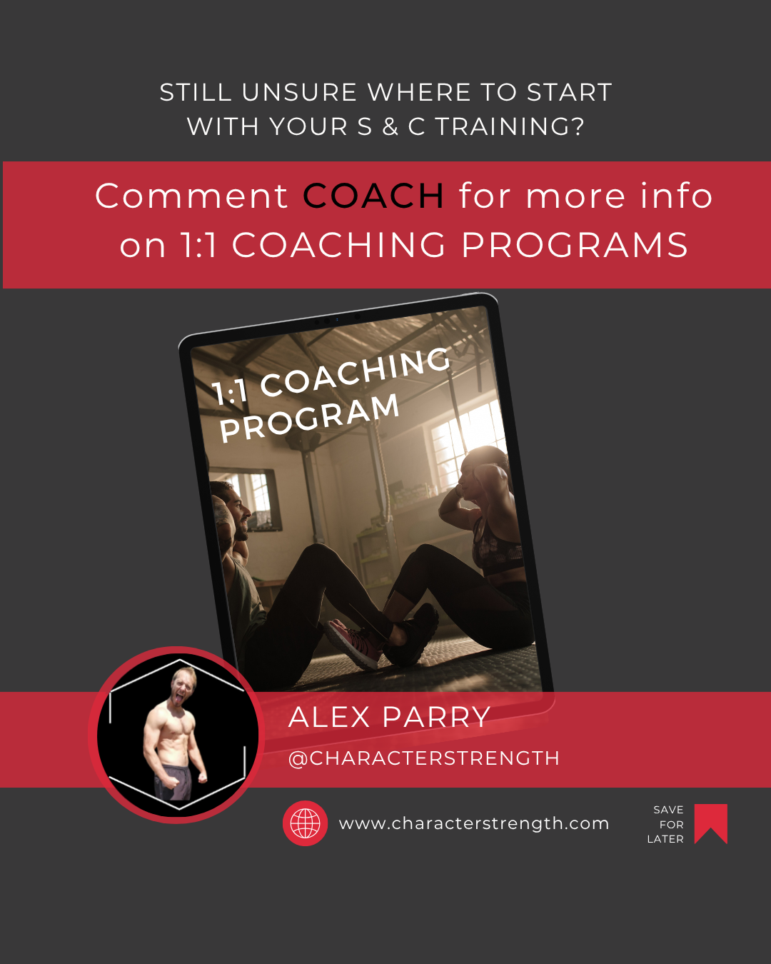 Promotional flyer for 1-on-1 coaching programs, featuring a photo of two people working out with weights, information about the coaching service, and contact details for Alex Parry, @characterstrength, including a website link.