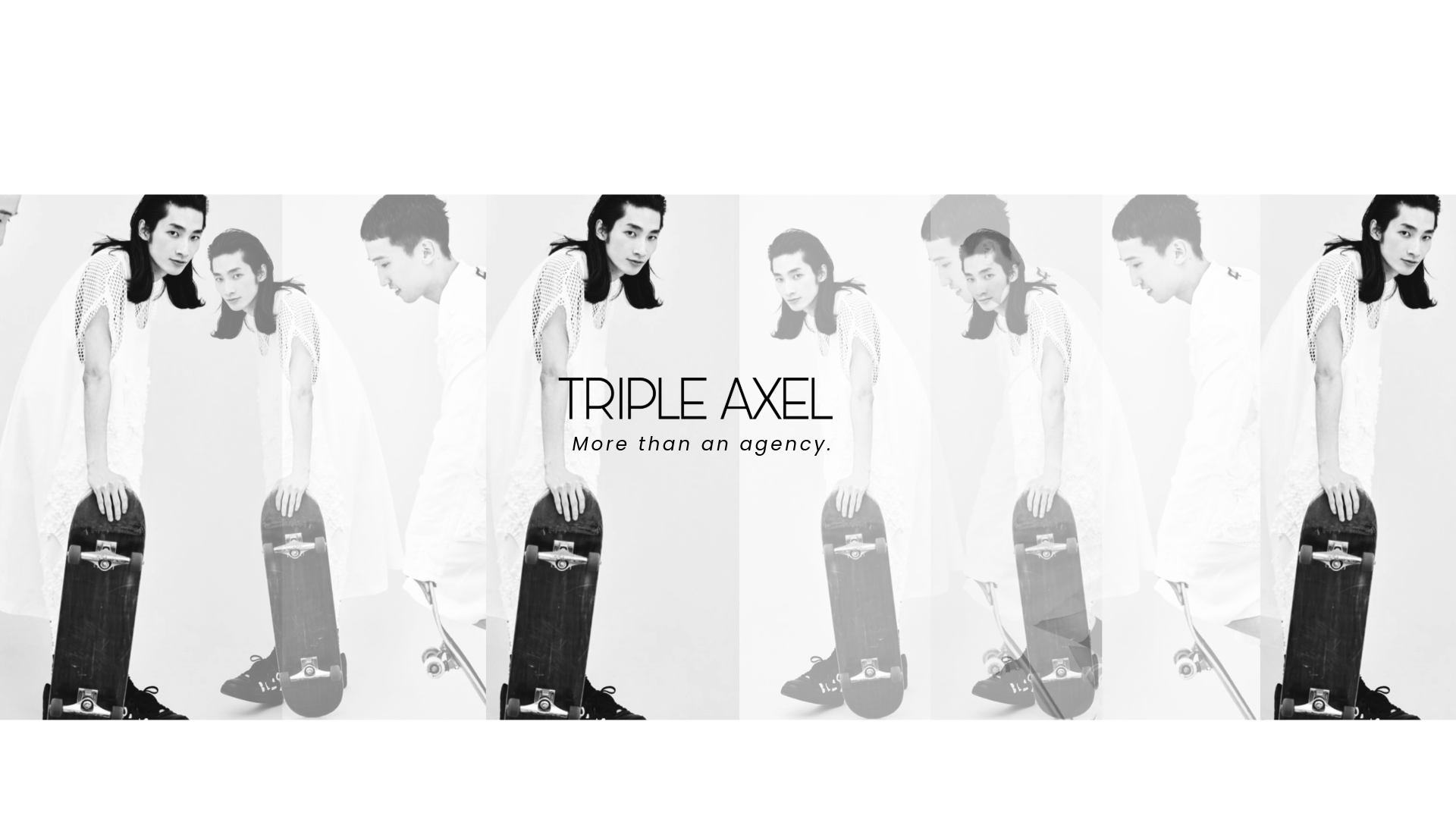 Black and white photo of three young adults with skateboards, two women and one man, with text "TRIPLE AXEL More than an agency." in the middle.