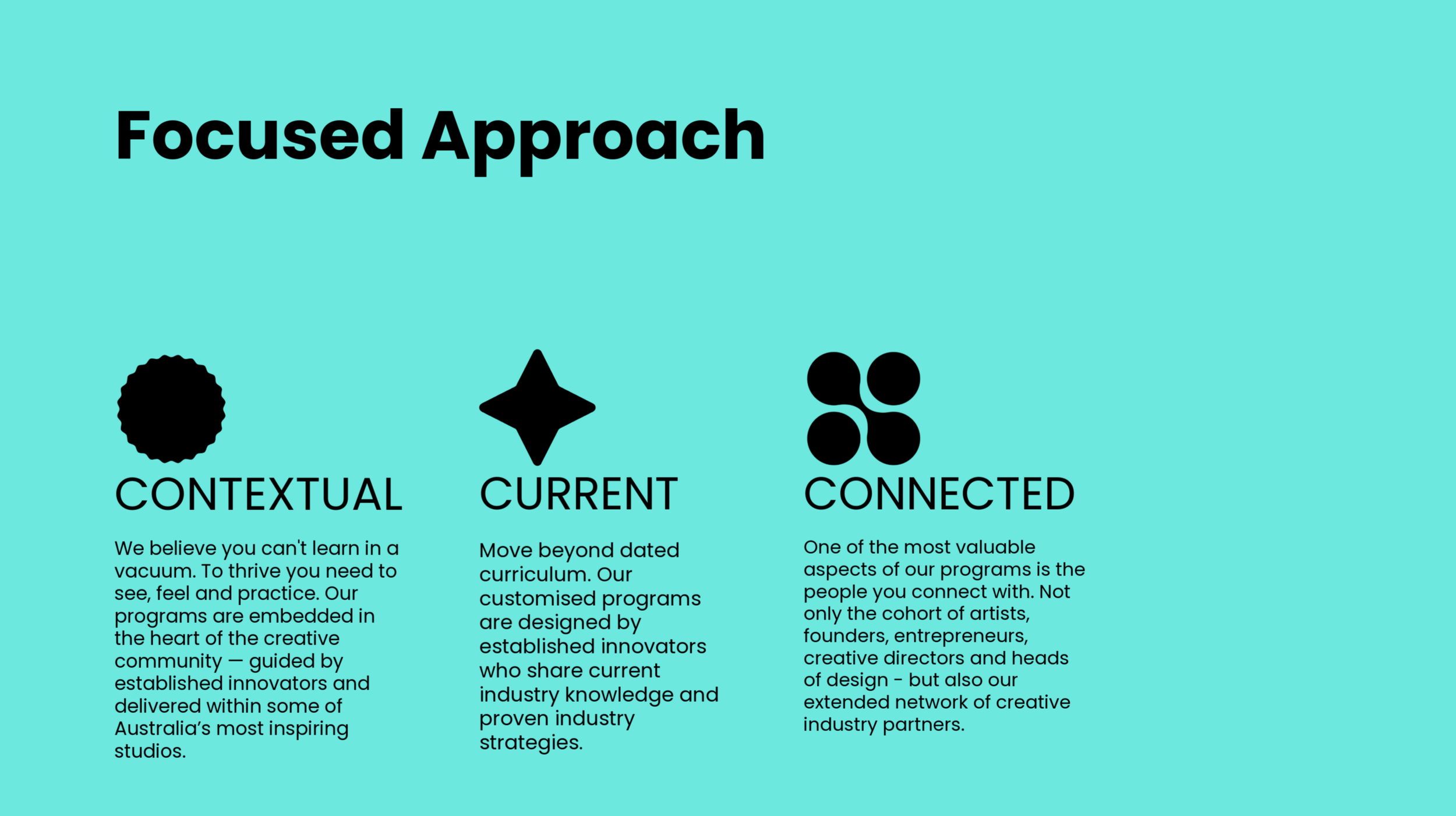 'Focused Approach'. It features three sections labeled 'CONTEXTUAL', 'CURRENT', and 'CONNECTED'. Each section has a black icon above it and descriptive text beneath, discussing innovative industry strategies and program design.