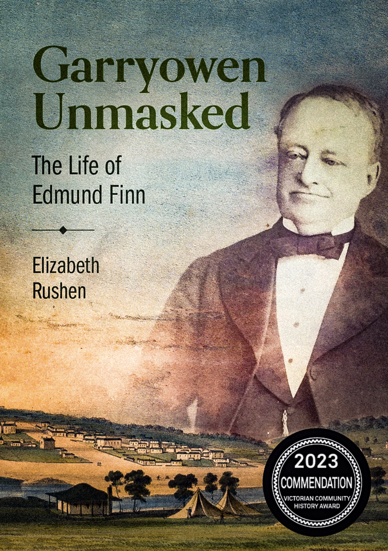 Book cover titled 'Garryowen Unmasked: The Life of Edmund Finn' by Elizabeth Rushen, EDMUND  FINN ESQUIRE