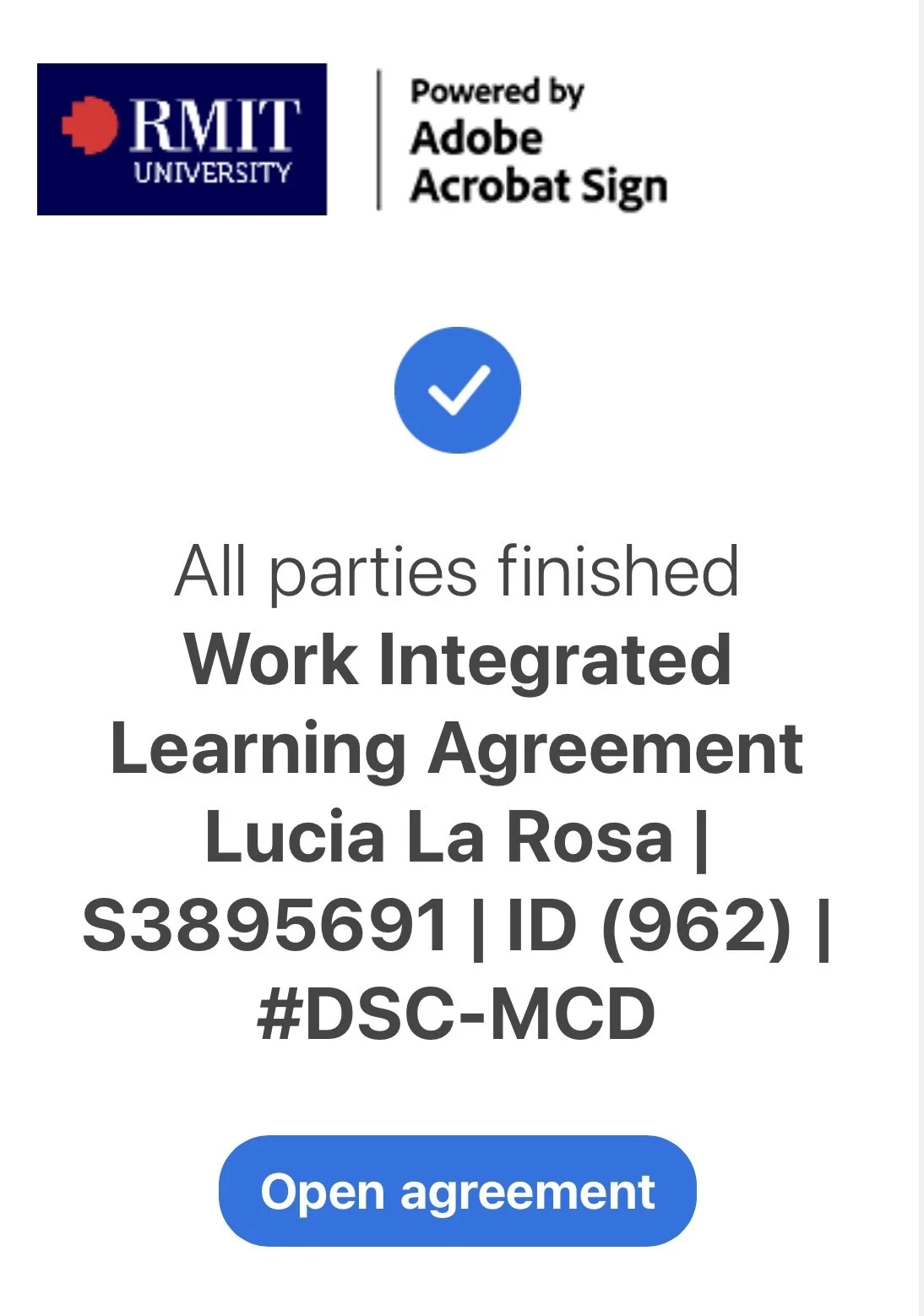 Confirmation screen from RMIT University showing a blue check mark, stating all parties finished the Work Integrated Learning Agreement for Lucia La Rosa, with an ID number and a blue button labeled 'Open agreement'.