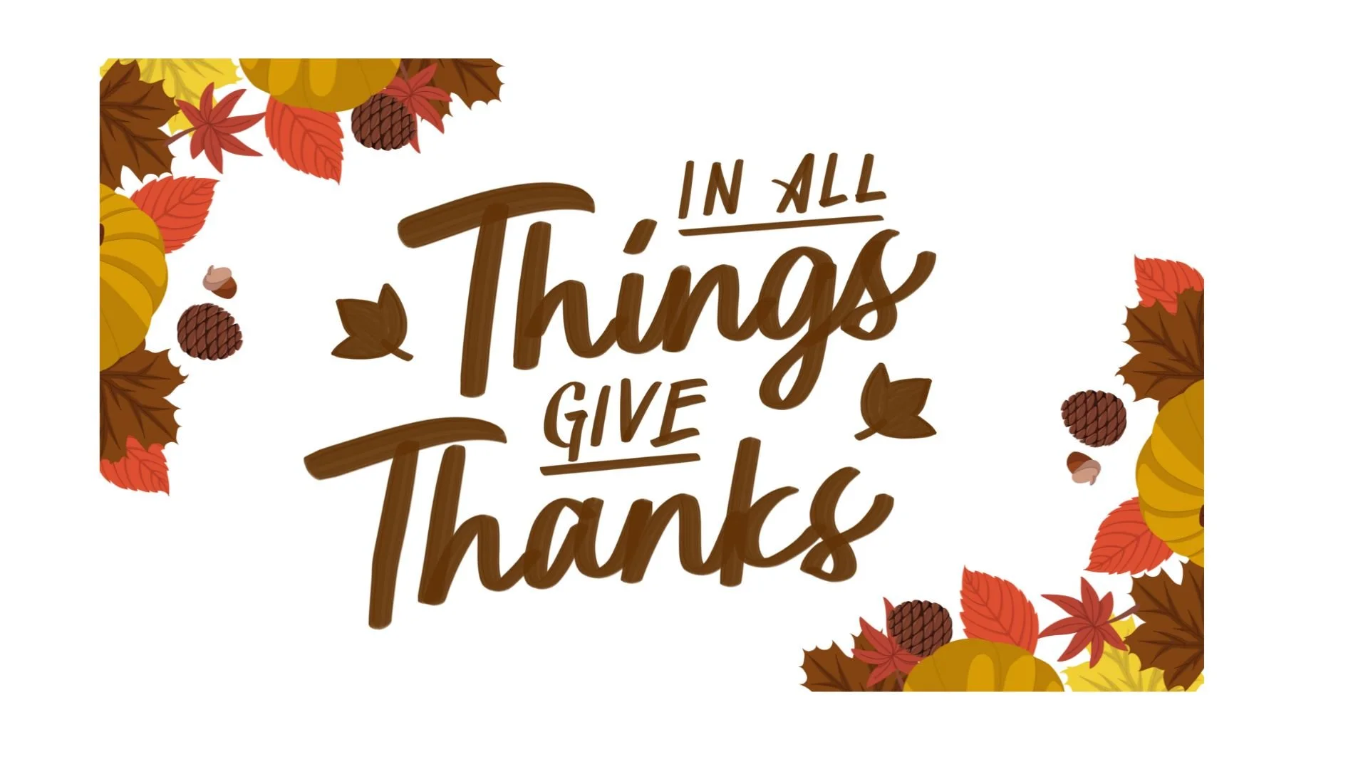 In All Things, Give Thanks