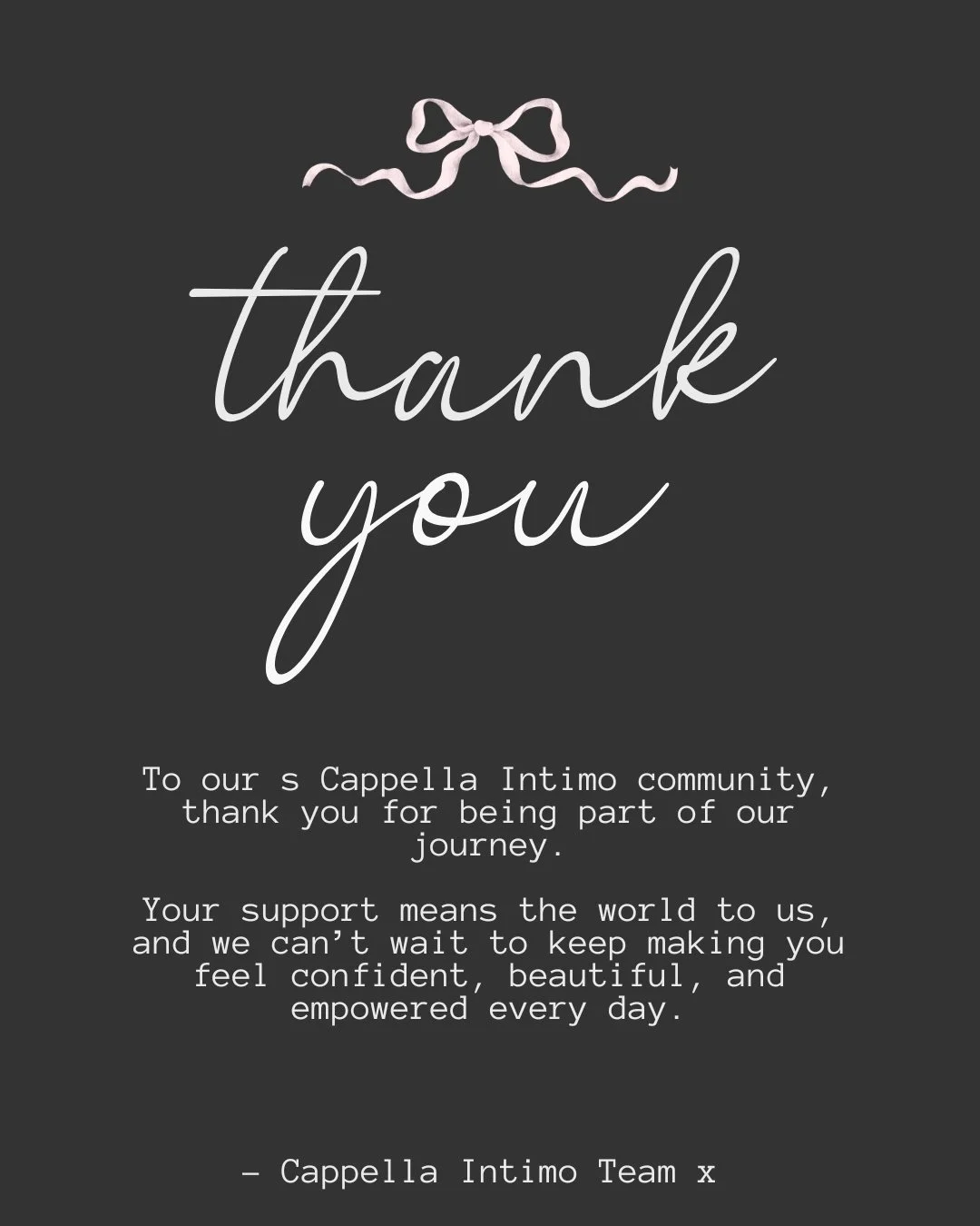 Your love and support mean the world to us 🫶🏼✨☁️

#cappellaintomo #luxuryforless #Shapewear #lingerie #empoweringwormen