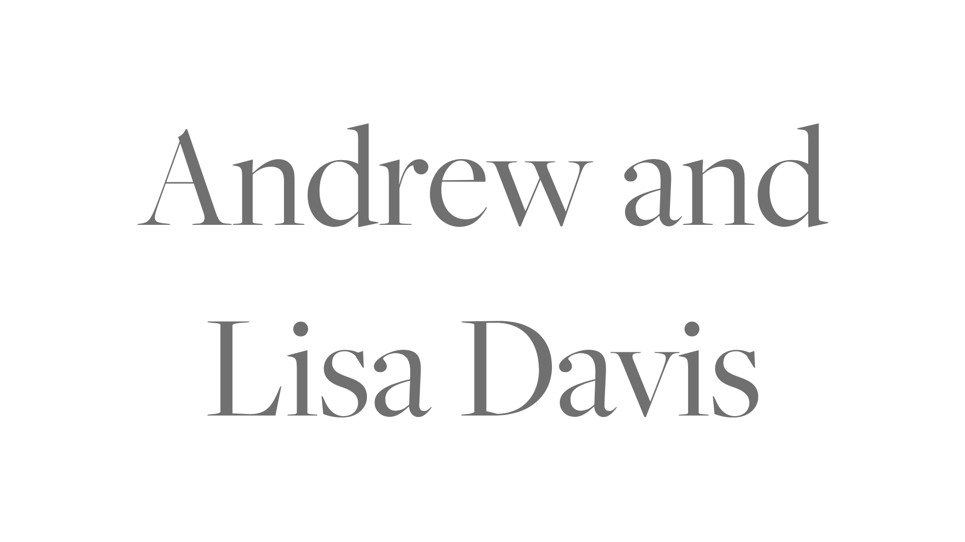 Text reads "Andrew and Lisa Davis" in large gray font on a white background.