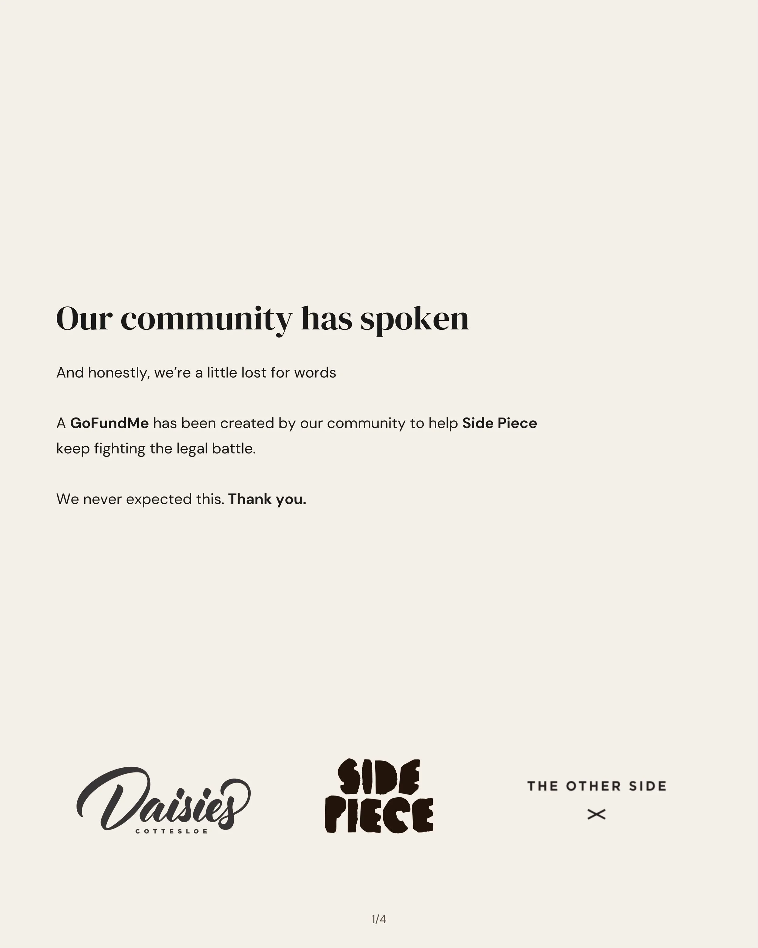 Our community has spoken

We didn&rsquo;t ask for this. You did it for us

Where does the money go?

There isn&rsquo;t a Side Piece without you