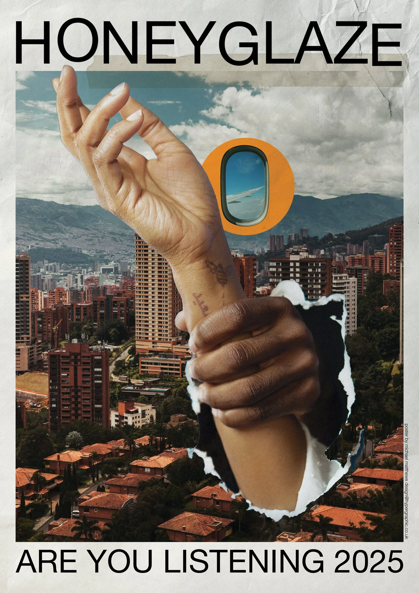 Promotional poster with a collage of a cityscape background, a hand with tattoos holding torn paper, and an airplane window showing the sky. The text says 'HONEYGLAZE' at the top and 'ARE YOU LISTENING 2025' at the bottom.