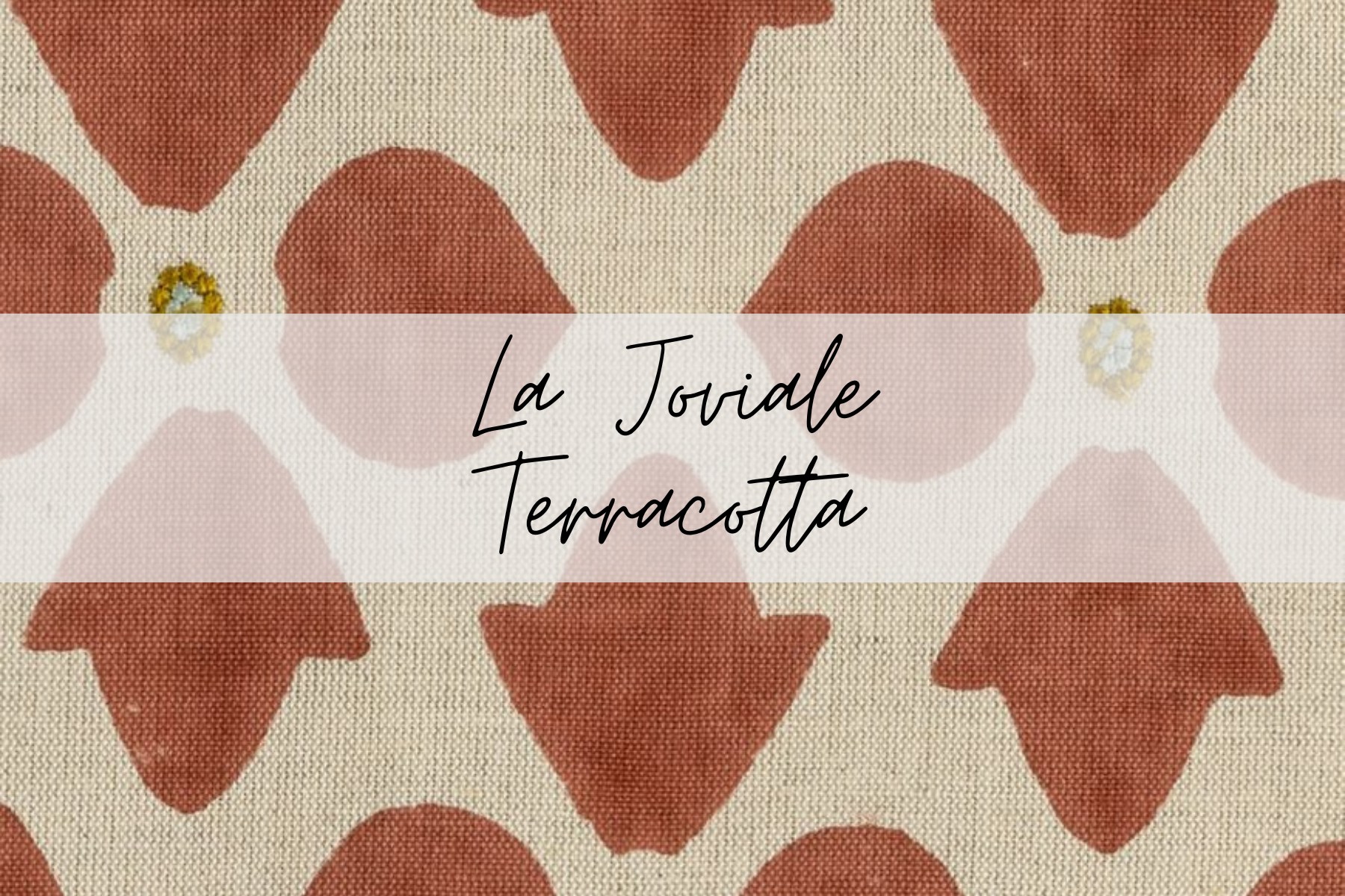 Pattern of red and white terracotta shapes on textured fabric, with a semi-transparent overlay and handwritten-style text that reads 'La Tavole Terracotta'.