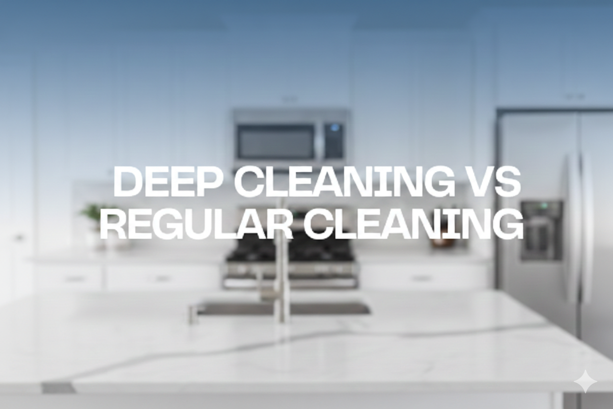 Deep Cleaning or Regular Cleaning? What Homeowners in Maryland Need to Know! 