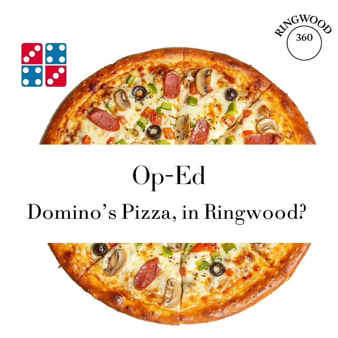 We&rsquo;re thrilled to share our very first Ringwood 360 Op-Ed! Resident Daryen De Vito shares their perspective on what the potential arrival of a Domino&rsquo;s means for Ringwood, from the food scene to local business and the broader community. L