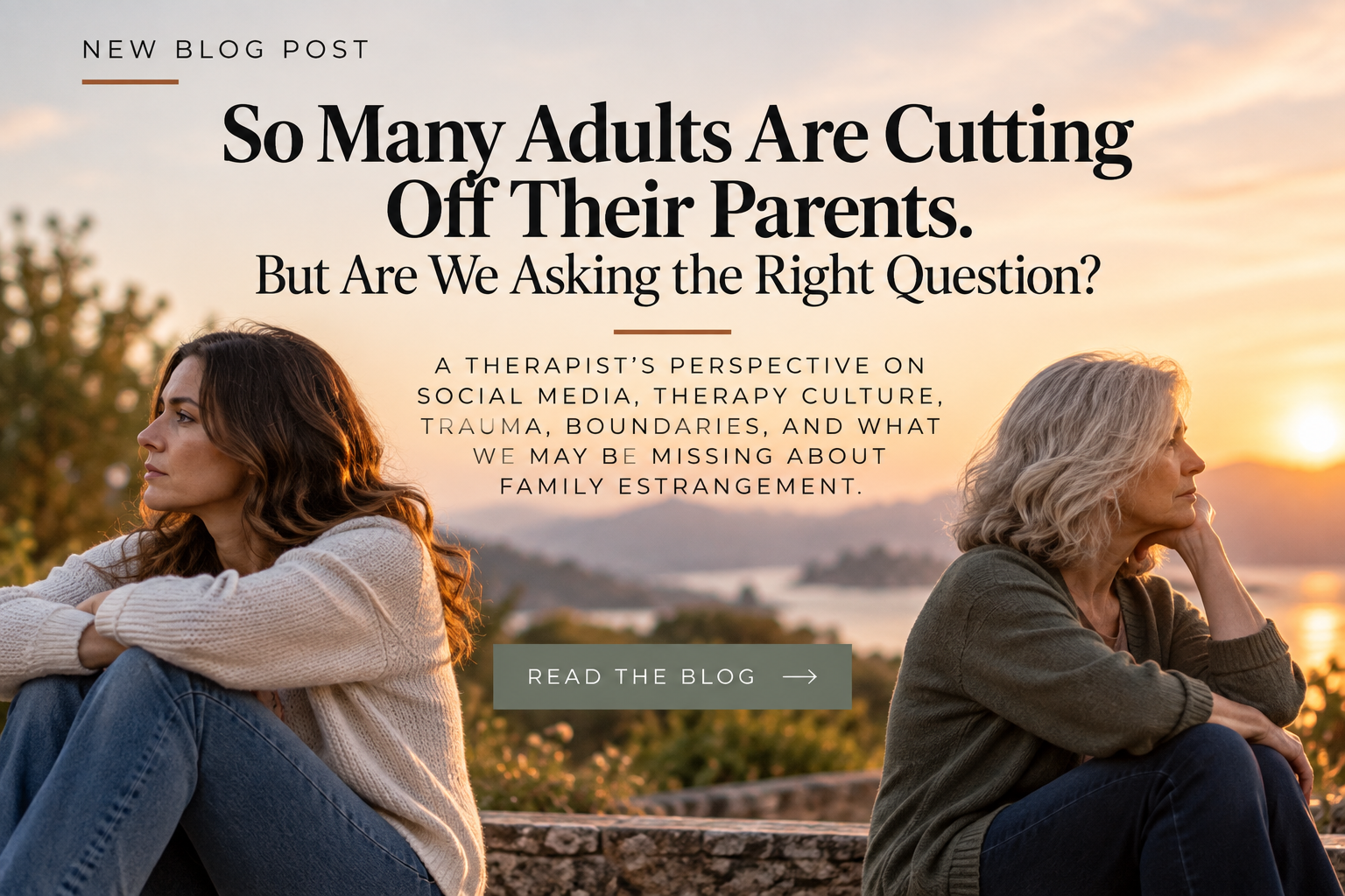 So Many Adults Are Cutting Off Their Parents. But Are We Asking the Right Question?