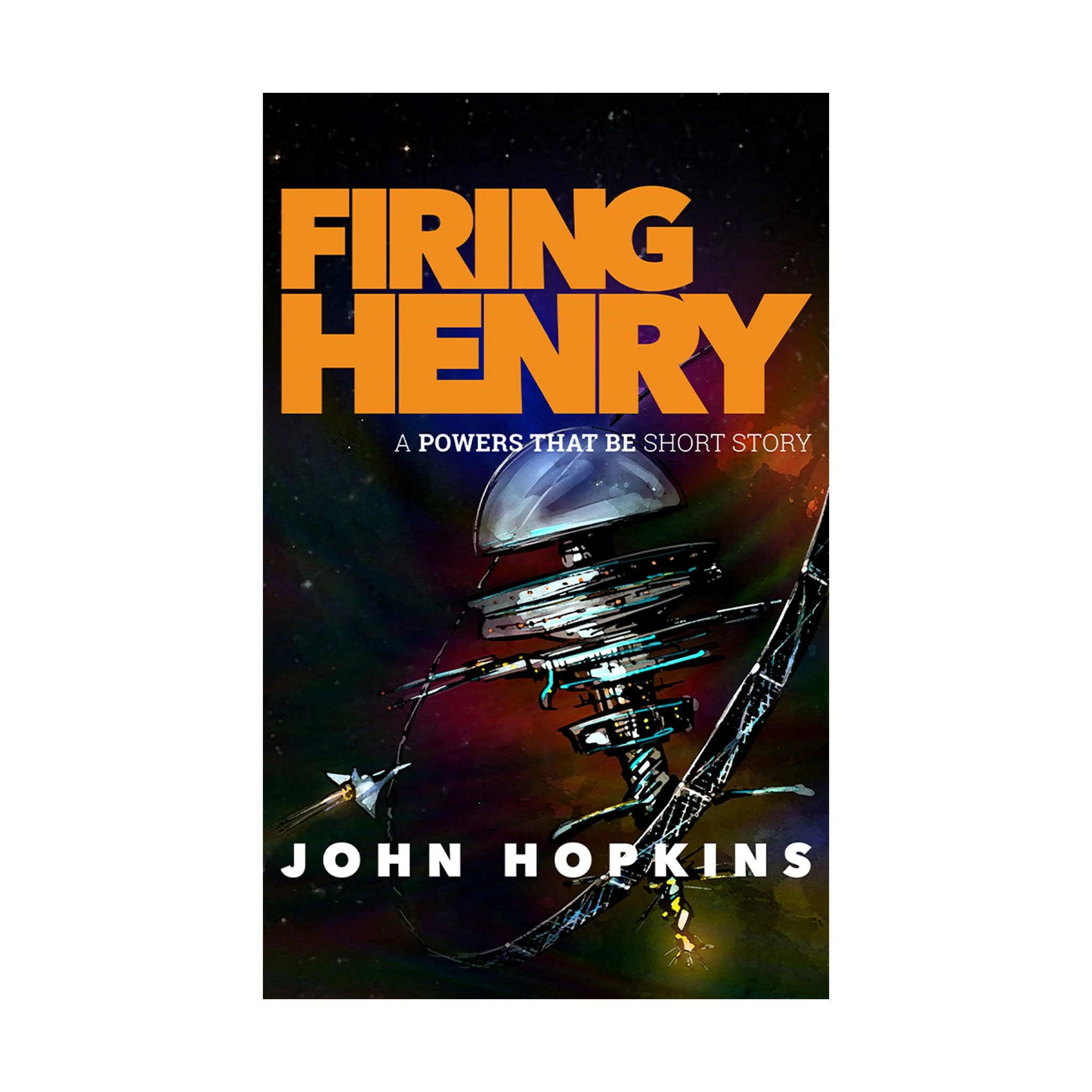 Firing Henry – A Powers That Be short story
