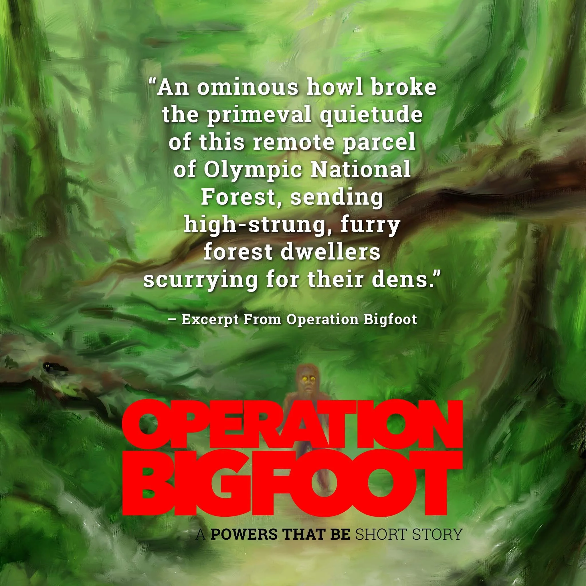 Excerpt from Operation Bigfoot – A Powers That Be short story