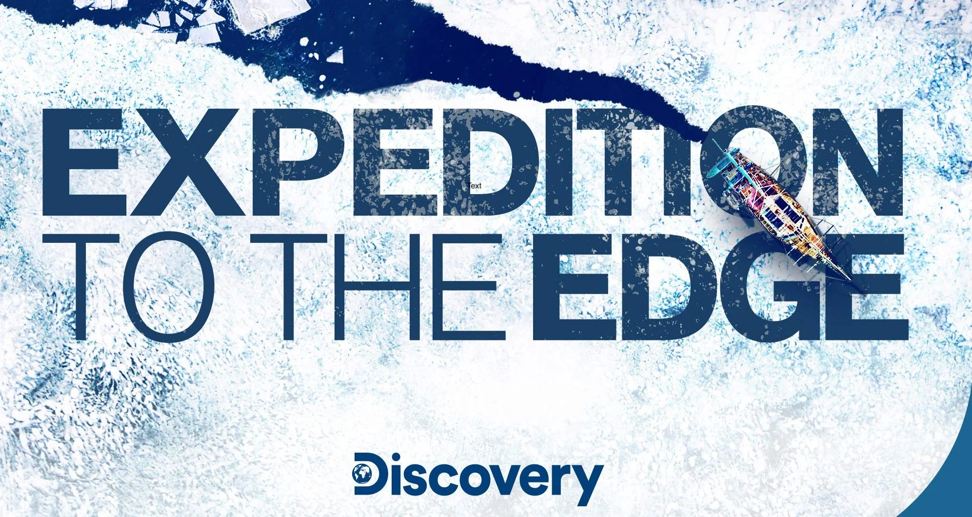 An icy landscape with a ship on ice, featuring the text 'EXPEDITION TO THE EDGE' and the Discovery channel logo.