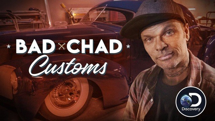 A man with tattoos wearing a baseball cap, standing in front of a vintage car. The image is a promotional poster for 'Bad Chad Customs' on Discovery, featuring stylized text and a background of workshop tools.